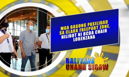 Mga bagong pasilidad sa Clark Freeport Zone, nilibot ni BCDA Chair Lorenzana