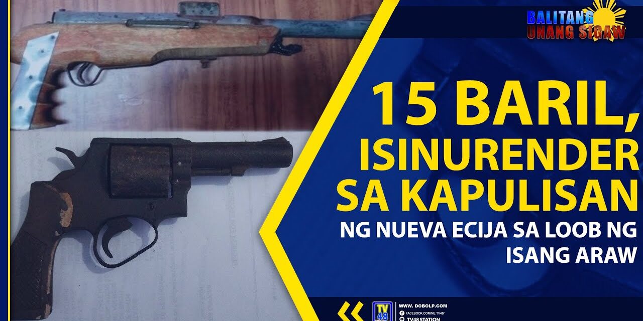 15 BARIL, ISINURENDER SA KAPULISAN NG NUEVA ECIJA SA LOOB NG ISANG ARAW