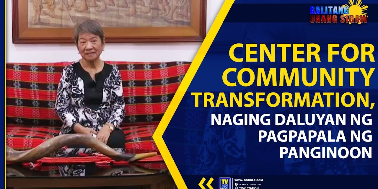 CENTER FOR COMMUNITY TRANSFORMATION, NAGING DALUYAN NG PAGPAPALA NG PANGINOON