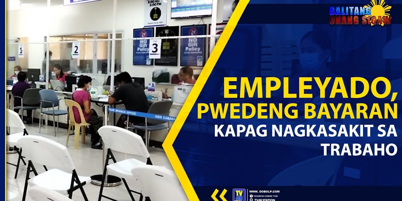 EMPLEYADO, PWEDENG BAYARAN KAPAG NAGKASAKIT SA TRABAHO