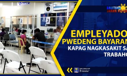 EMPLEYADO, PWEDENG BAYARAN KAPAG NAGKASAKIT SA TRABAHO