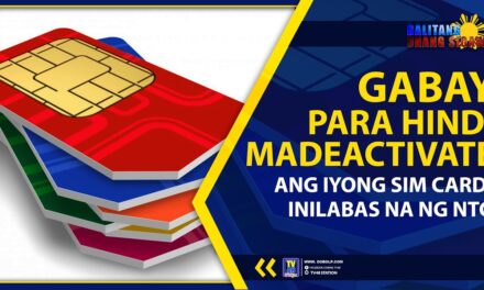 GABAY PARA HINDI MADEACTIVATE ANG IYONG SIM CARD, INILABAS NA NG NTC