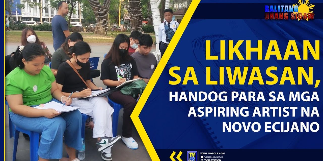 LIKHAAN SA LIWASAN, HANDOG PARA SA MGA ASPIRING ARTIST NA NOVO ECIJANO