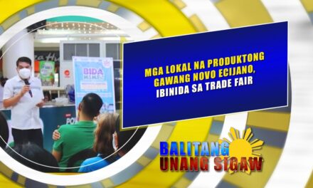 MGA LOKAL NA PRODUKTONG GAWANG NOVO ECIJANO, IBINIDA SA TRADE FAIR