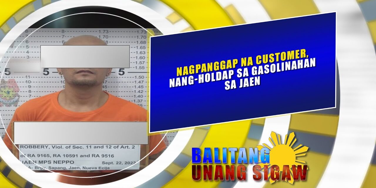 Nagpanggap na customer, nang-holdap sa gasolinahan sa Jaen