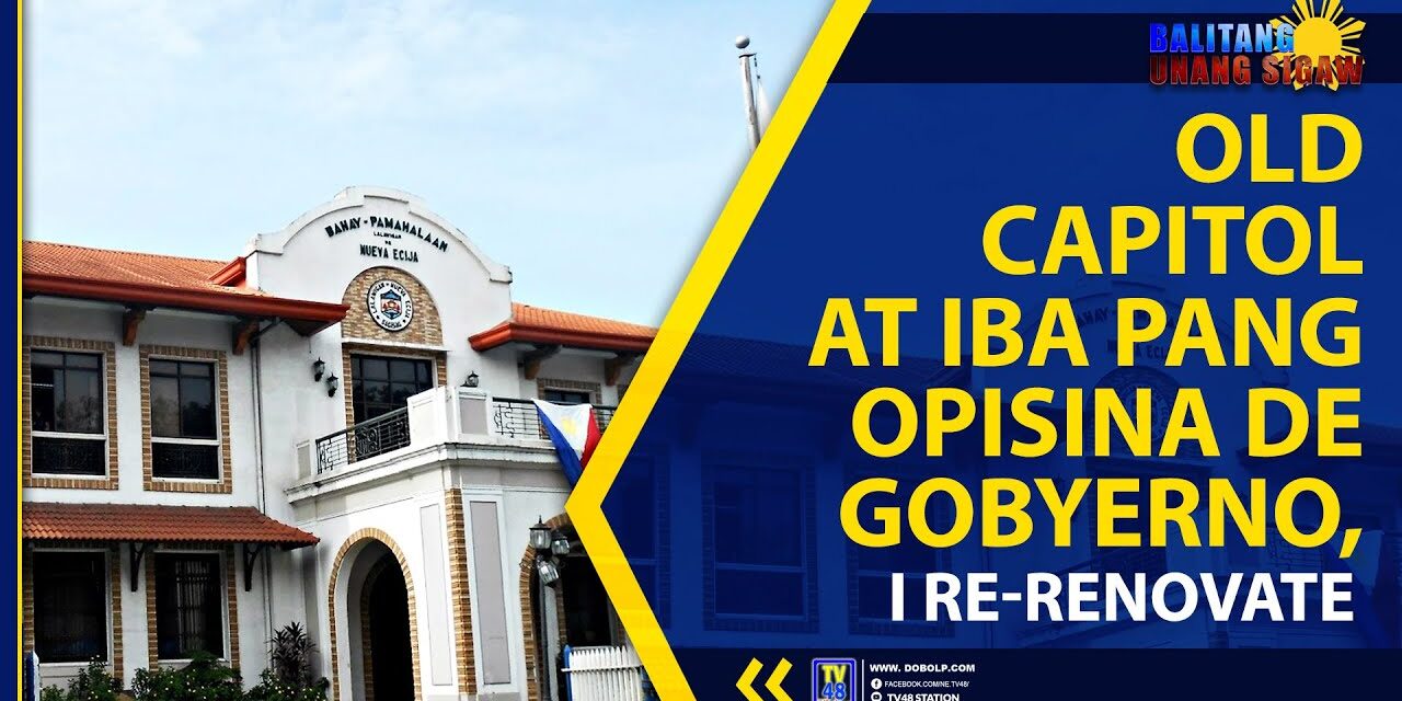 OLD CAPITOL AT IBA PANG OPISINA DE GOBYERNO, I RE-RENOVATE
