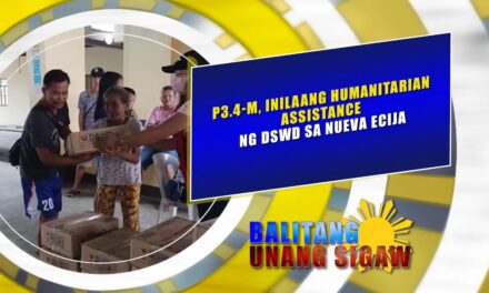 P3.4-M, INILAANG HUMANITARIAN ASSISTANCE NG DSWD SA NUEVA ECIJA