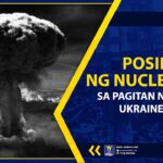 POSIBILIDAD NG NUCLEAR WAR SA PAGITAN NG RUSSIA AT UKRAINE, TUMATAAS