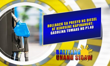 ROLLBACK SA PRESYO NG DIESEL AT KEROSENE KAPIRANGOT; GASOLINA TUMAAS NG P1.40