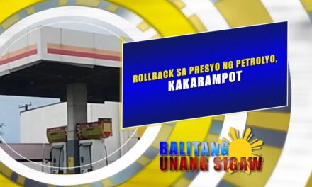 ROLLBACK SA PRESYO NG PETROLYO, KAKARAMPOT