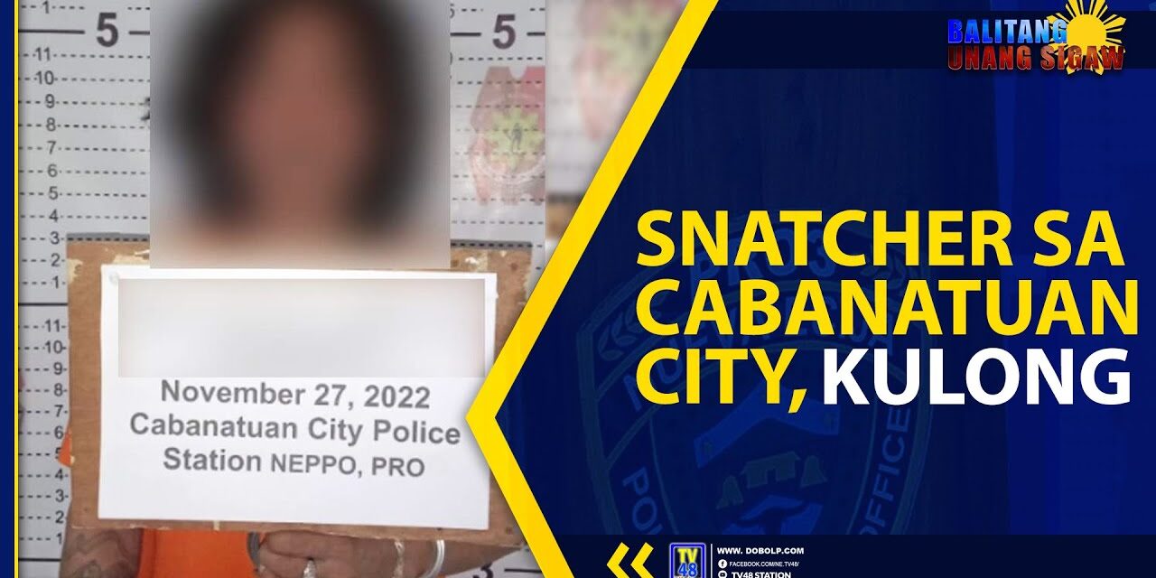 SNATCHER SA CABANATUAN CITY, KULONG