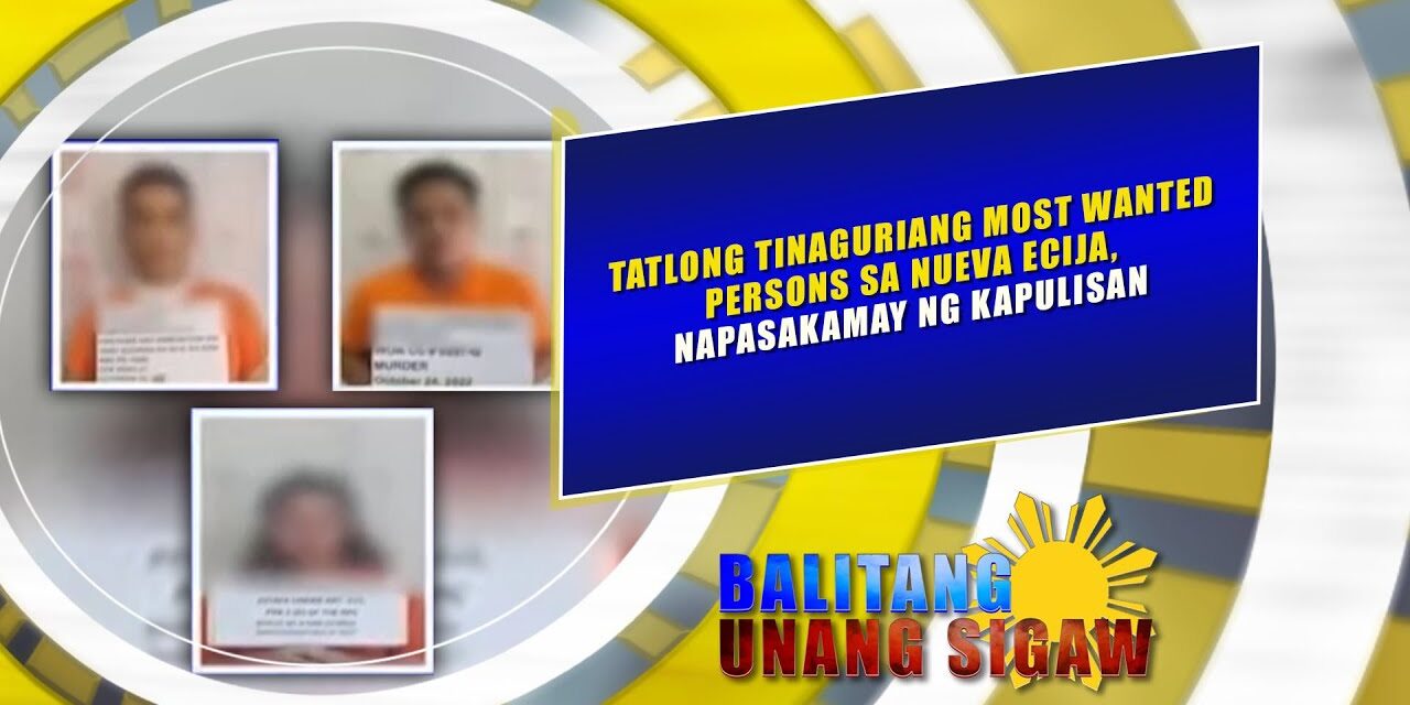 TATLONG TINAGURIANG MOST WANTED PERSONS SA NUEVA ECIJA, NAPASAKAMAY NG KAPULISAN
