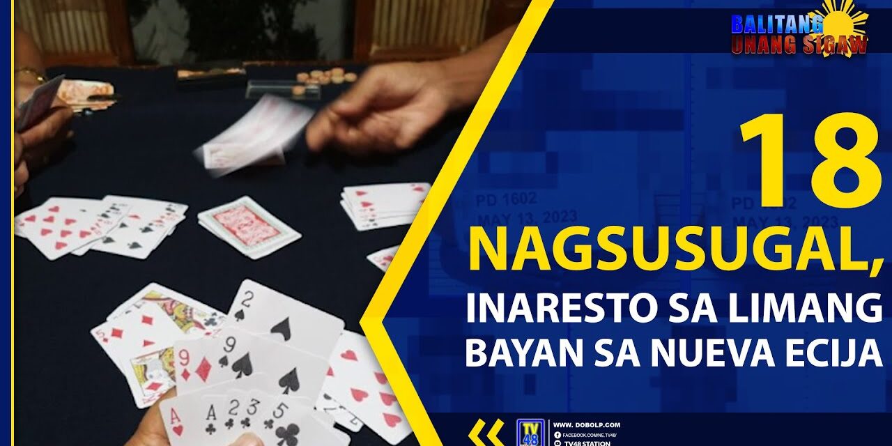 18 NAGSUSUGAL, INARESTO SA LIMANG BAYAN SA NUEVA ECIJA