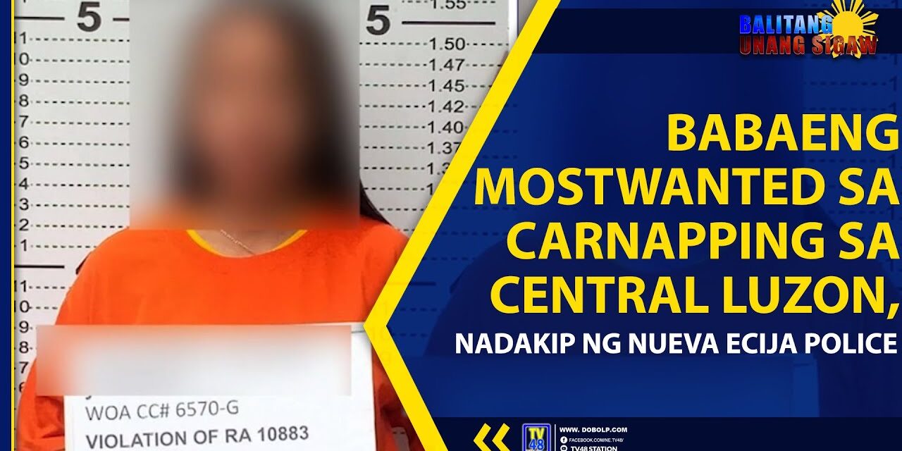 BABAENG MOST WANTED SA CARNAPPING SA CENTRAL LUZON, NADAKIP NG NUEVA ECIJA POLICE