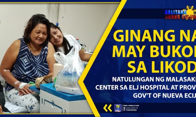 GINANG NA MAY BUKOL SA LIKOD, NATULUNGAN NG MALASAKIT CENTER SA ELJ HOSPITAL AT PROV’L GOV’T OF NUEVA ECIJA