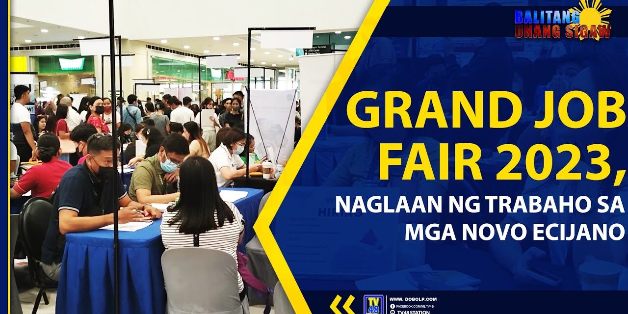 GRAND JOB FAIR 2023, NAGLAAN NG TRABAHO SA MGA NOVO ECIJANO