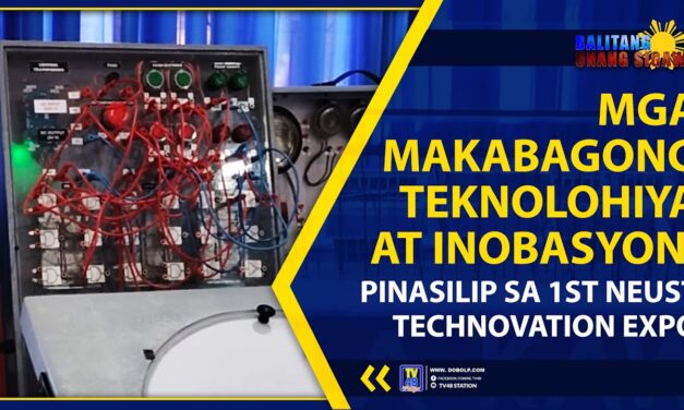 MGA MAKABAGONG TEKNOLOHIYA AT INOBASYON, PINASILIP SA 1ST NEUST TECHNOVATION EXPO