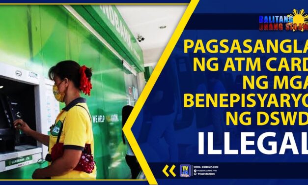PAGSASANGLA NG ATM CARD NG MGA BENEPISYARYO NG DSWD, ILLEGAL