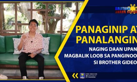 PANAGINIP AT PANALANGIN, NAGING DAAN UPANG MAGBALIK LOOB SA PANGINOON SI BROTHER GIDEON