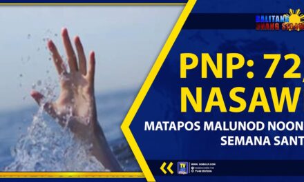 PNP: 72, NASAWI MATAPOS MALUNOD NOONG SEMANA SANTA