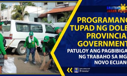 PROGRAMANG TUPAD NG DOLE, PROVINCIAL GOVERNMENT, PATULOY ANG PAGBIBIGAY NG TRABAHO SA MGA NOVO ECIJANO