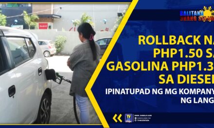 ROLLBACK NA PHP 1.50 SA GASOLINA, PHP 1.30 SA DIESEL, IPINATUPAD NG MGA KOMPANYA NG LANGIS
