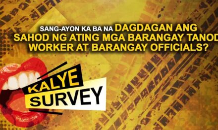 SANG-AYON KA BA NA DAGDAGAN ANG SAHOD NG ATING MGA BARANGAY TANOD, WORKER AT BARANGAY OFFICIALS?