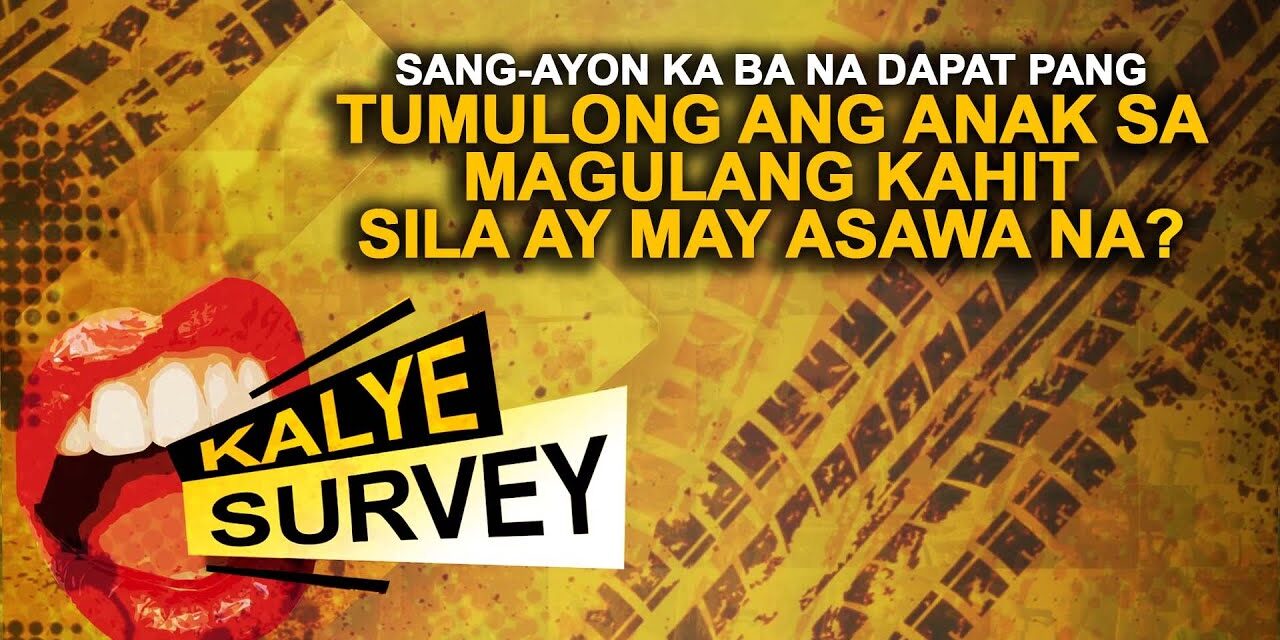 SANG-AYON KA BA NA DAPAT PANG TUMULONG ANG ANAK SA MAGULANG