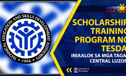 SCHOLARSHIP, TRAINING PROGRAM NG TESDA, INIAALOK SA MGA TAGA- CENTRAL LUZON