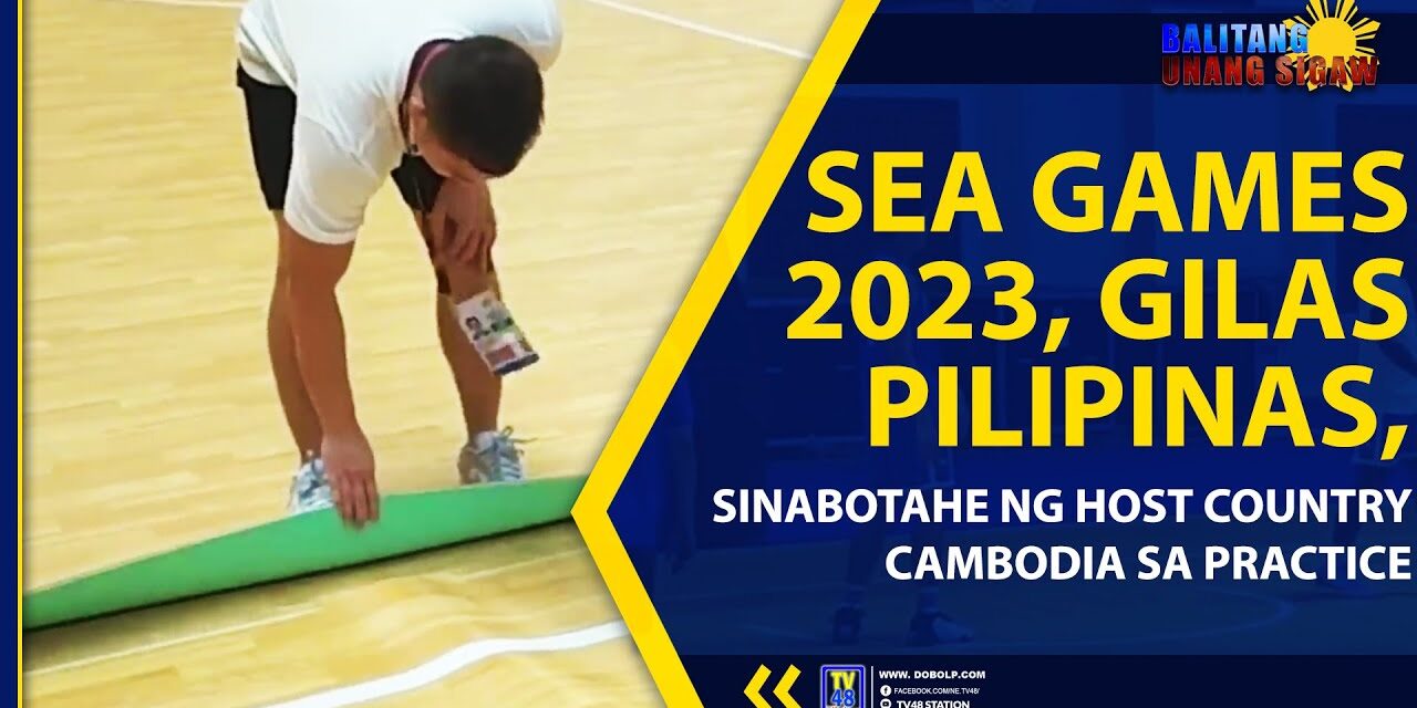 SEA GAMES 2023, GILAS PILIPINAS, SINABOTAHE NG HOST COUNTRY CAMBODIA SA PRACTICE