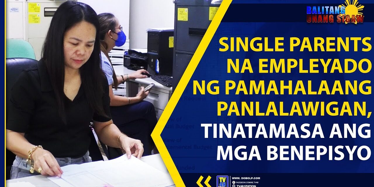 SINGLE PARENTS NA EMPLEYADO NG PAMAHALAANG PANLALAWIGAN, TINATAMASA ANG MGA BENEPISYO