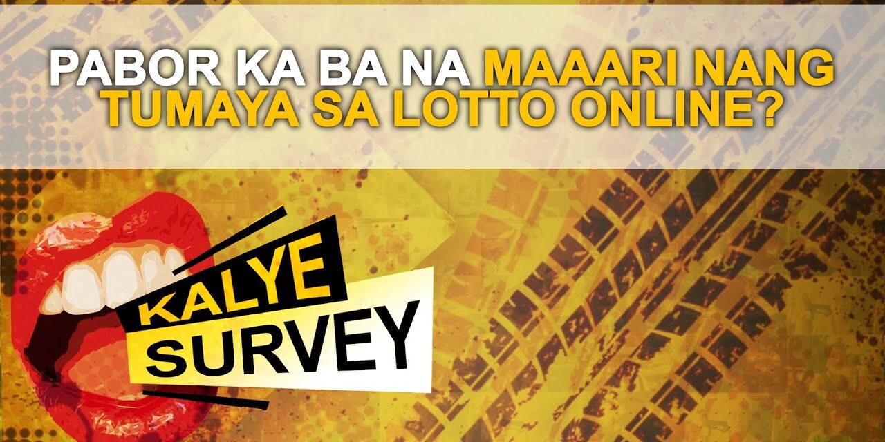 PABOR KA BA NA MAAARI NANG TUMAYA SA LOTTO ONLINE?