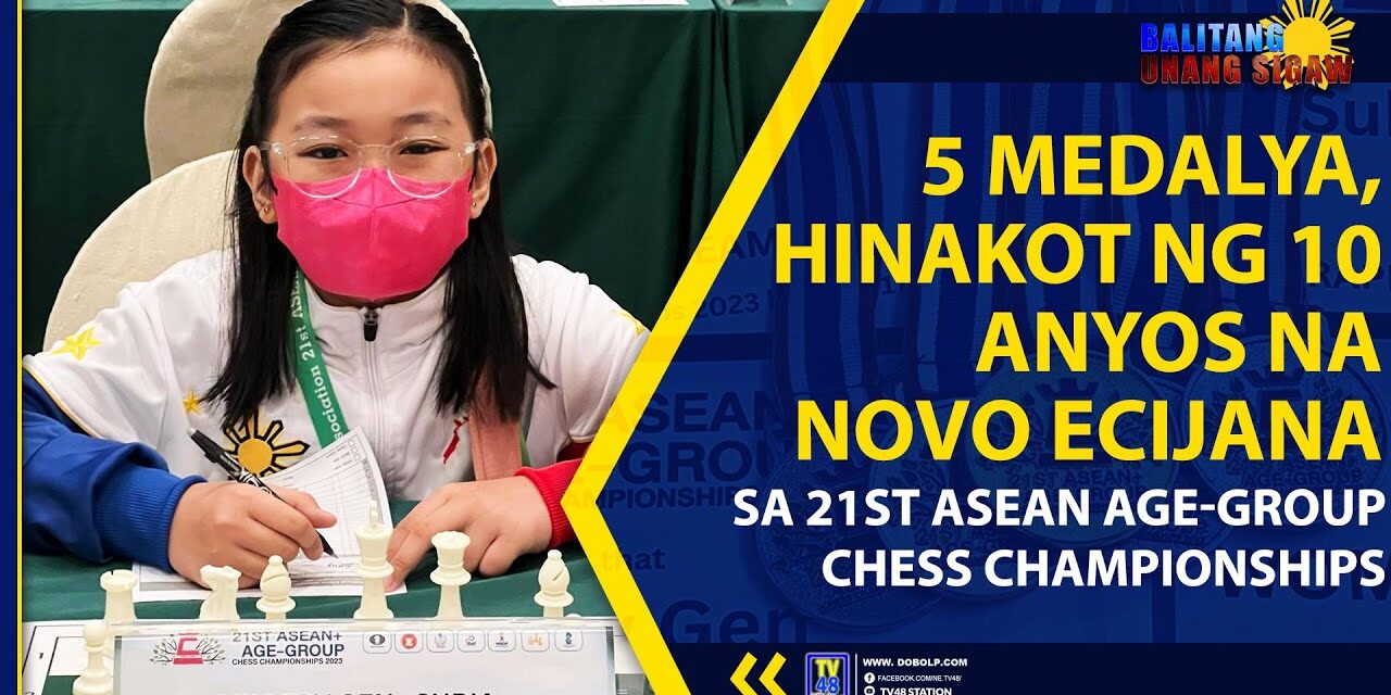 5 MEDALYA, HINAKOT NG 10 ANYOS NA NOVO ECIJANA SA 21ST ASEAN AGE-GROUP CHESS CHAMPIONSHIPS