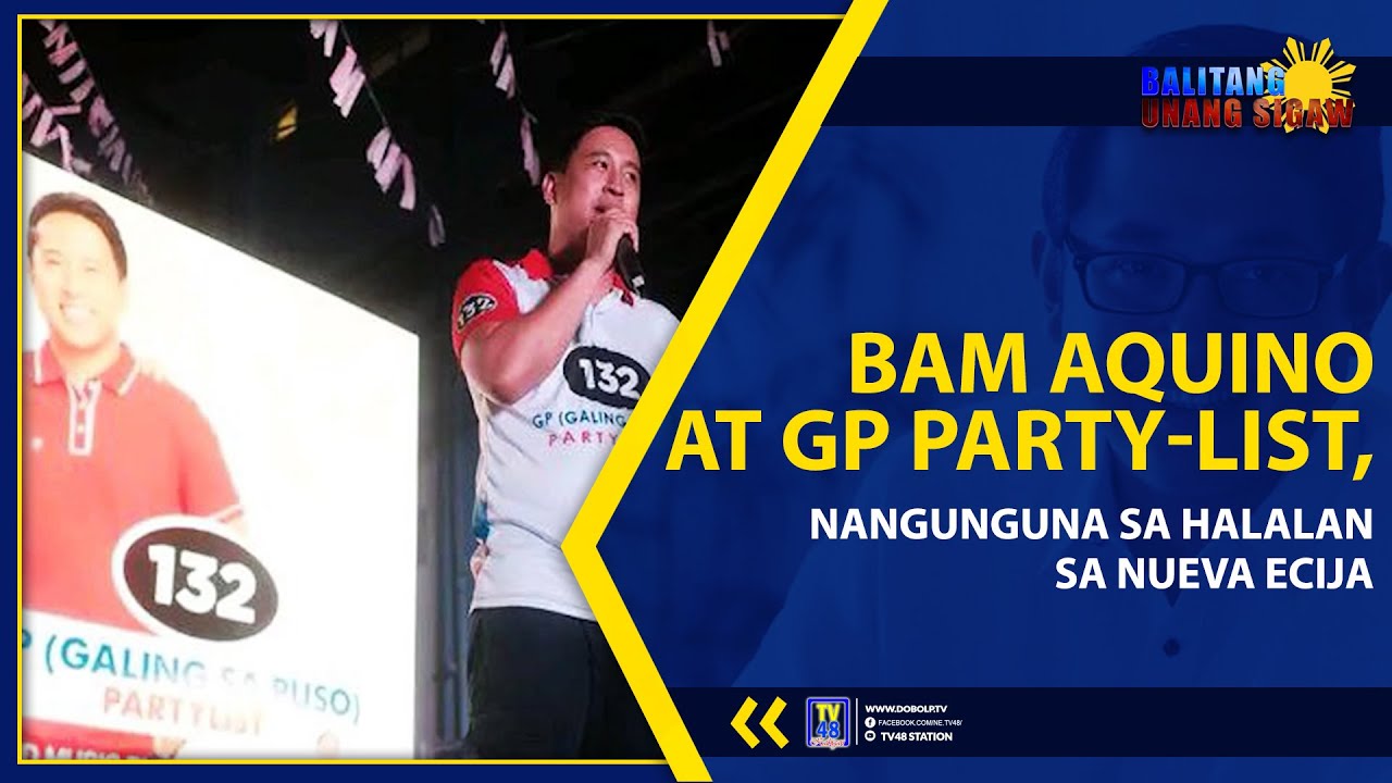 BAM AQUINO AT GP PARTY-LIST, NANGUNGUNA SA HALALAN SA NUEVA ECIJA