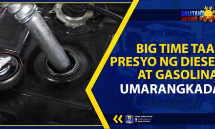 BIG TIME TAAS PRESYO NG DIESEL AT GASOLINA, UMARANGKADA