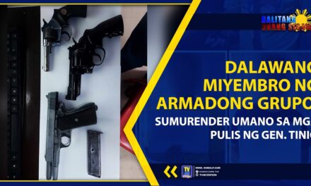 DALAWANG MIYEMBRO NG ARMADONG GRUPO, SUMURENDER UMANO SA MGA PULIS NG GEN. TINIO