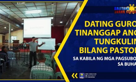DATING GURO, TINANGGAP ANG TUNGKULIN BILANG PASTOR SA KABILA NG MGA PAGSUBOK SA BUHAY