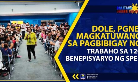 DOLE, PGNE, MAGKATUWANG SA PAGBIBIGAY NG TRABAHO SA 120 BENEPISYARYO NG SPES