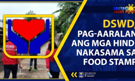 DSWD, PAG-AARALAN ANG MGA HINDI NAKASAMA SA FOOD STAMP