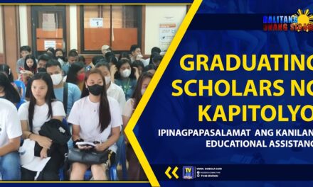 GRADUATING SCHOLARS NG KAPITOLYO, IPINAGPAPASALAMAT ANG KANILANG EDUCATIONAL ASSISTANCE