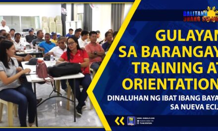 GULAYAN SA BARANGAY, TRAINING AT ORIENTATION, DINALUHAN NG IBAT IBANG BAYAN SA NUEVA ECIJA