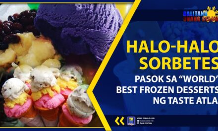 HALO-HALO, SORBETES, PASOK SA “WORLD’S BEST FROZEN DESSERTS” NG TASTE ATLAS