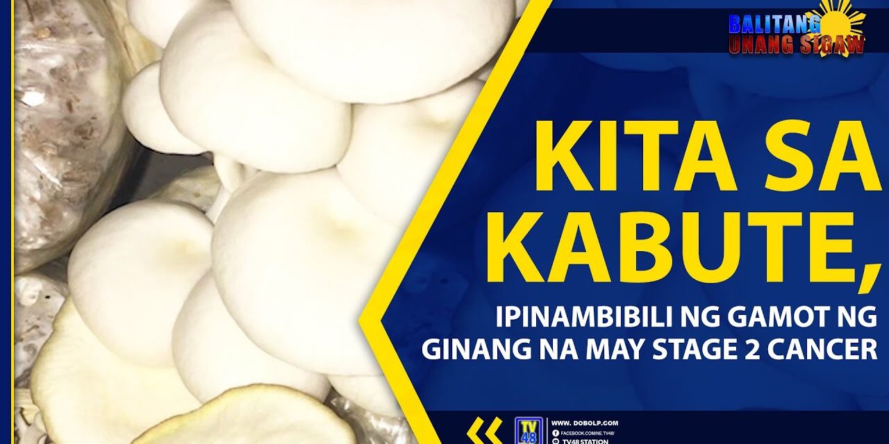 KITA SA KABUTE, IPINAMBIBILI NG GAMOT NG GINANG NA MAY STAGE 2 CANCER