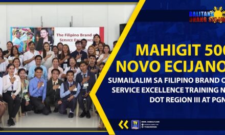 MAHIGIT 500 NOVO ECIJANO, SUMAILALIM SA FILIPINO BRAND OF SERVICE EXCELLENCE TRAINING NG DOT REGION III AT PGNE