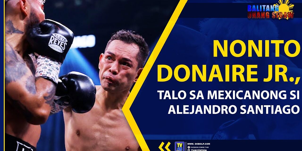 NONITO DONAIRE JR, TALO SA MEXICANONG SI ALEJANDRO SANTIAGO