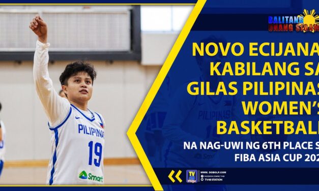NOVO ECIJANA, KABILANG SA GILAS PILIPINAS WOMEN’S BASKETBALL NA NAG-UWI NG 6TH PLACE SA FIBA ASIA CUP 2023