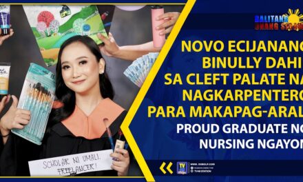 NOVO ECIJANANG BINULLY DAHIL SA CLEFT PALATE NA NAGKARPENTERO PARA MAKAPAG-ARAL, PROUD GRADUATE NG NURSING NGAYON