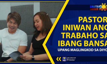 PASTOR, INIWAN ANG TRABAHO SA IBANG BANSA UPANG MAGLINGKOD SA DIYOS
