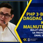 PHP 3-BILYONG DAGDAG PONDO KONTRA MALNUTRISYON, MALIIT UMANO KUMPARA SA TRILYONG NANAKAW