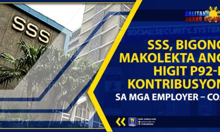 SSS, BIGONG MAKOLEKTA ANG HIGIT P92-B KONTRIBUSYON SA MGA EMPLOYER – COA